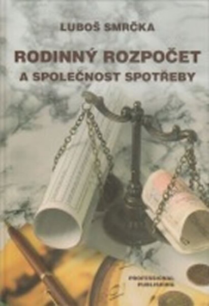 Rodinný rozpočet a společnost spotřeby - Luboš Smrčka