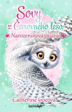 E-kniha: Sovy z Čarovného lesa - Narozeninová oslava od Coeová Catherine