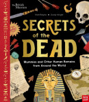 Secrets of the Dead Mummies and Other Human Remains from Around the World Matt Ralphs