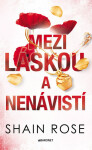 Mezi láskou a nenávistí - Shain Rose