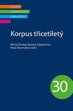 Korpus třicetiletý - Michal Škrabal, Barbora Štěpánová, Hana Skoumalová