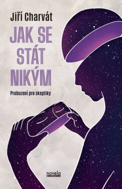 Jak se stát nikým Jiří Charvát