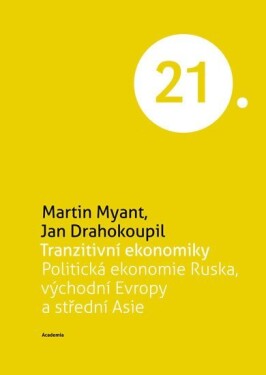 Tranzitivní ekonomiky - Martin Myant; Jan Drahokoupil