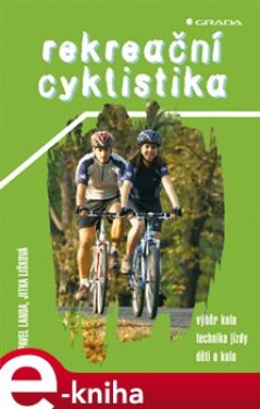 Rekreační cyklistika - Pavel Landa, Jitka Lišková e-kniha