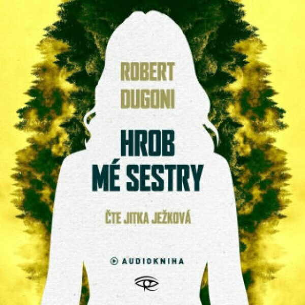 Hrob mé sestry - Robert Dugoni - audiokniha