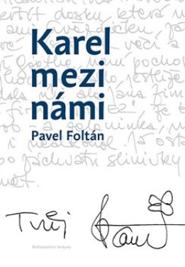 Karel mezi námi Pavel Foltán