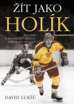 Žít jako Holík - David Lukšů