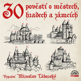 30 pověstí o městech, hradech a zámcích - Josef Pavel