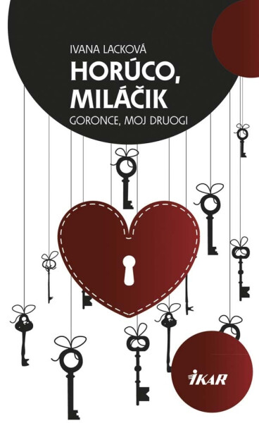 Horúco, miláčik - Goronce, moj druogi (e-kniha) - Ivana Lacková