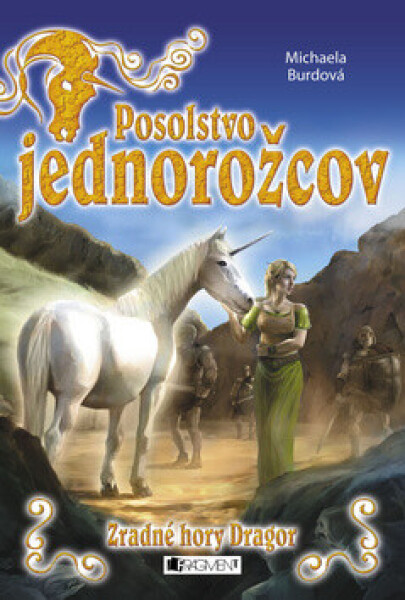 Posolstvo jednorožcov 2 – Zradné hory Dragor - Michaela Burdová
