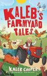 Kaleb´s Farmyard Tales: Escaping Animals and Runaway Tractors