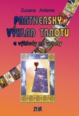 Partnerský výklad tarotu Zuzana Antares