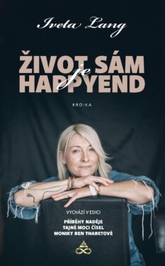 Život sám je happy end Iveta Lang