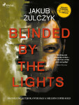 Blinded by the Lights - Jakub Żulczyk