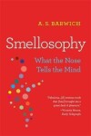 Smellosophy - A. S. Barwich