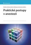 Praktické postupy anestezii Barbora Jindrová, Martin Stříteský, Jan Kunstýř e-kniha