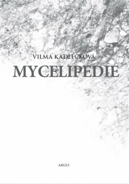 Mycelipedie - Vilma Kadlečková