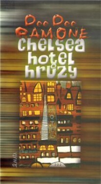 Chelsea, hotel hrůzy Dee Dee Ramone