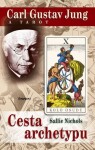 Carl Gustav Jung a tarot - Cesta archetypu - Sallie Nichols