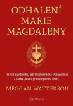 Odhalení Marie Magdaleny - Meggan Watterson