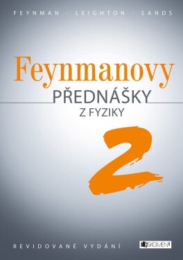 Feynmanovy přednášky z fyziky - revidované vydání - 2.díl - Richard P. Feynman