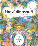 Hraví dinosauři - Lucy Brownridge