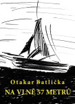 Na vlně 57 metrů - Otakar Batlička