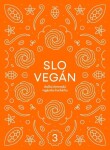Slovegan Sladká slovenská vegánska kuchárka Nikoleta Kováčová