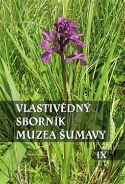 Vlastivědný sborník Muzea Šumavy IX