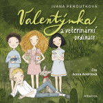 Valentýnka a veterinární ordinace (audiokniha - čte Ivana Andrlová) - Ivana Peroutková