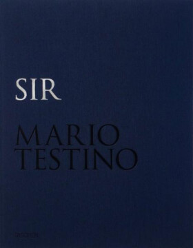 Mario Testino: SIR (Limited edition) Mario Testino: