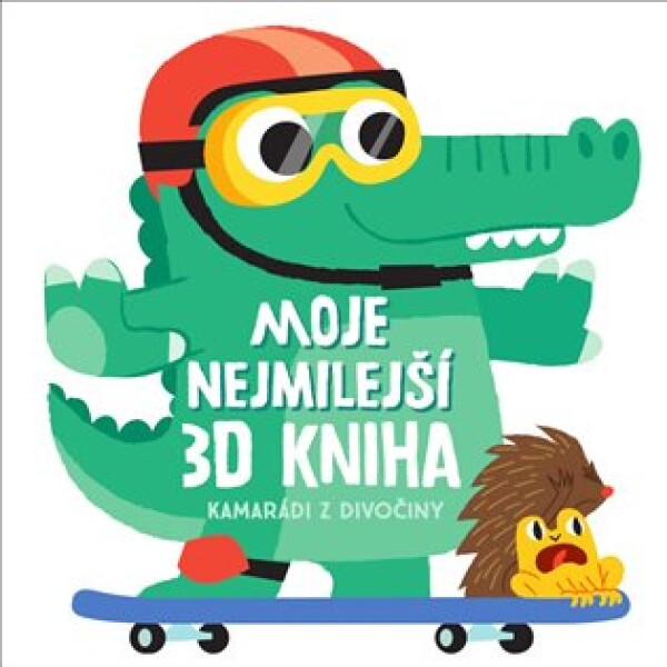 Moje nejmilejší 3D kniha - Kamarádi z divočiny
