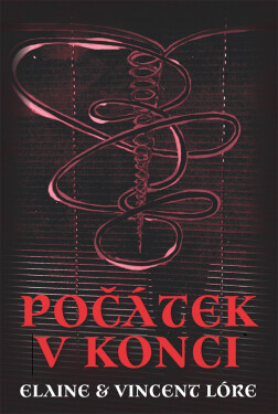 Počátek v konci - Elaine a Vincent Lóre