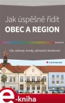 Jak úspěšně řídit obec region Marek Pavlík,