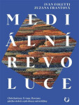Mediální revoluce - Zuzana Frantová, Ivan Foletti