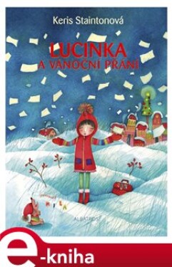 Lucinka a vánoční přání - Keris Staintonová e-kniha