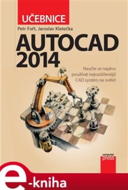 AutoCAD 2014: Učebnice - Petr Fořt, Jaroslav Kletečka e-kniha