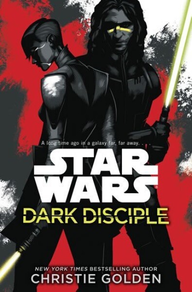 Star Wars: Dark Disciple - Christie Golden