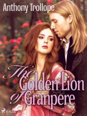 The Golden Lion of Granpere - Anthony Trollope - e-kniha