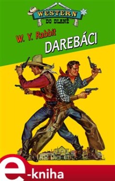 Darebáci - W.Y. Rabbit e-kniha