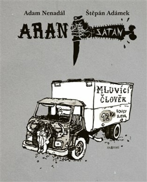 Aran Satan: Mluvící člověk (poškozená) - Štěpán Adámek, Adam Nenadál