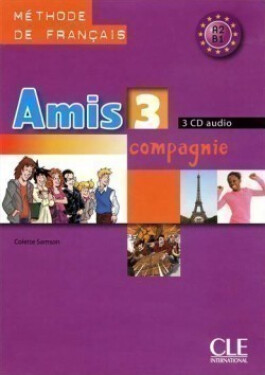 Amis et compagnie 3: CD audio pour la classe (3) - Samson, Colette