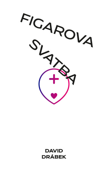 Figarova svatba: Andělé, šneci a lidé - David Drábek