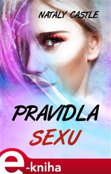 Pravidla sexu - Nataly Castle e-kniha