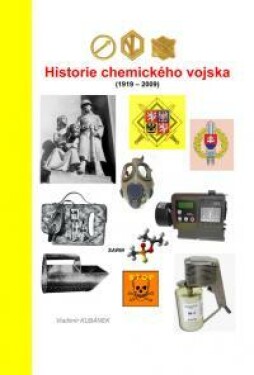 Historie chemického vojska (1919 - 2009) - Vladimír Kubánek - e-kniha
