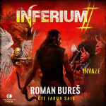 Inferium II – Invaze - Roman Bureš - audiokniha