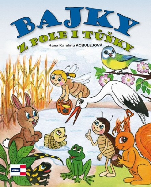 Bajky pole tůňky Hana Karolina Kobulejová