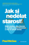 Jak si nedělat starosti - Paul McGee