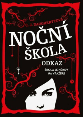Noční škola: Odkaz - C. J. Daughertyová