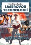 Praktický průvodce laserovou technologií - Příručka Lasermana - Petr Hauschwitz